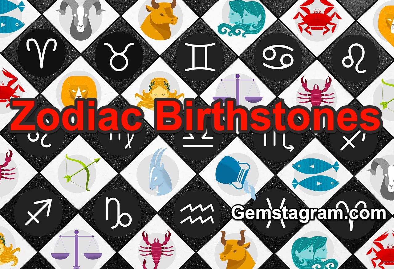 A Comprehensive Guide To The Zodiac Birthstones