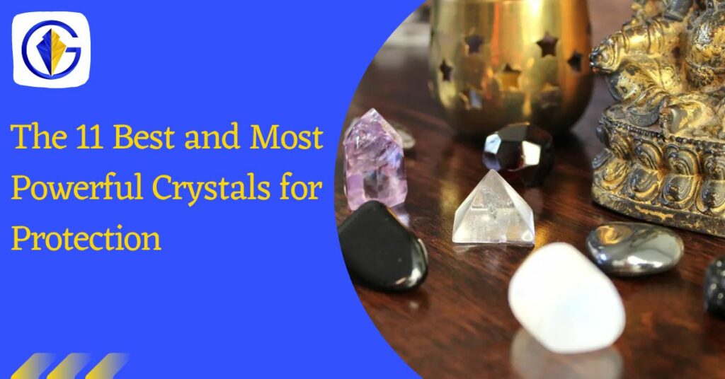 The 11 Best and Most Powerful Crystals for Protection