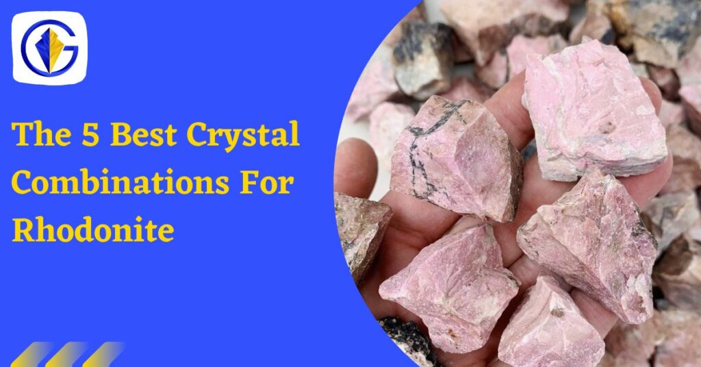 The 5 Best Crystal Combinations For Rhodonite