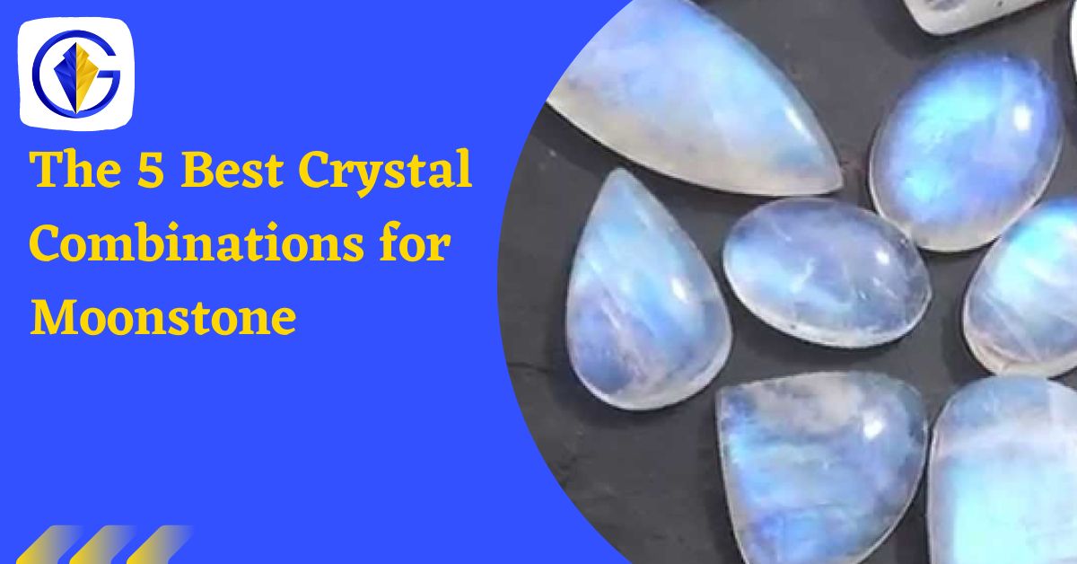 The 5 Best Crystal Combinations for Moonstone