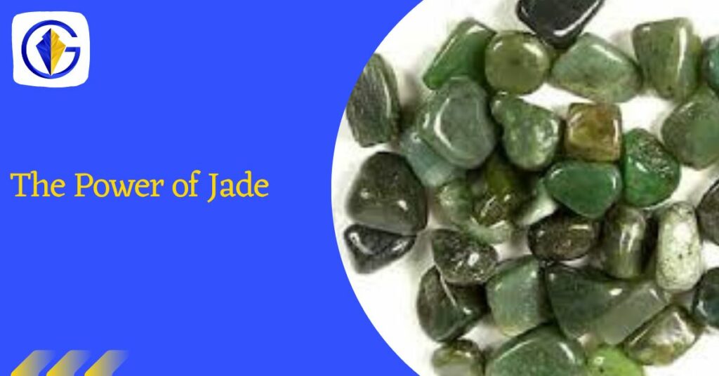 The Power of Jade