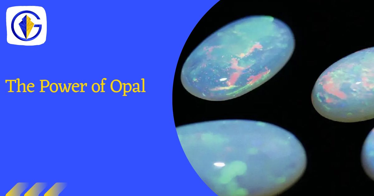 The Power of Opal