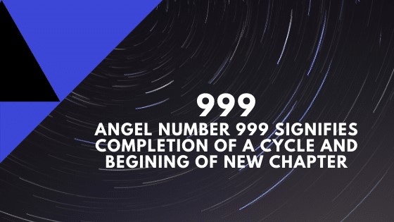 angel number 999, 999 angel number, 999 angel number meaning