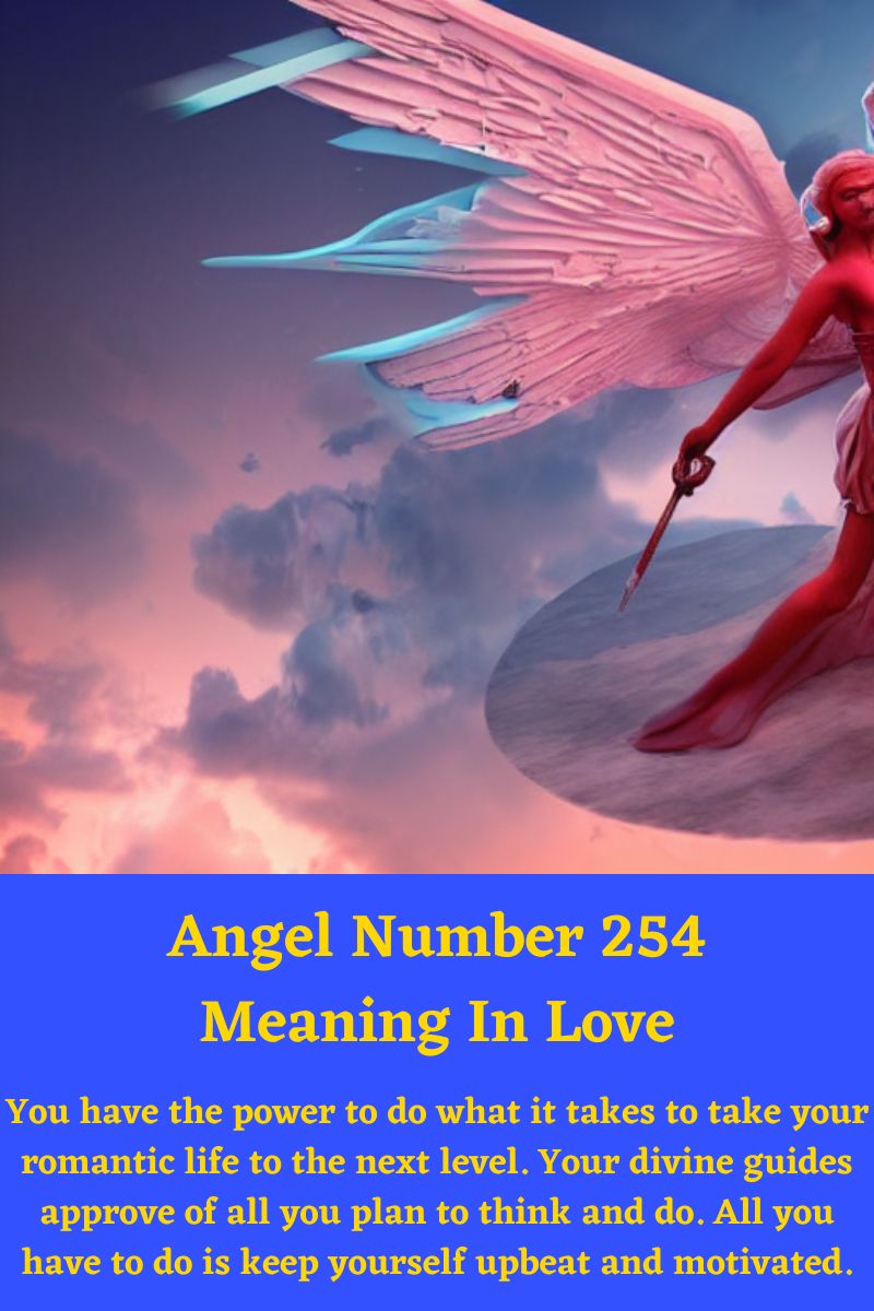 254 angel number meaning love