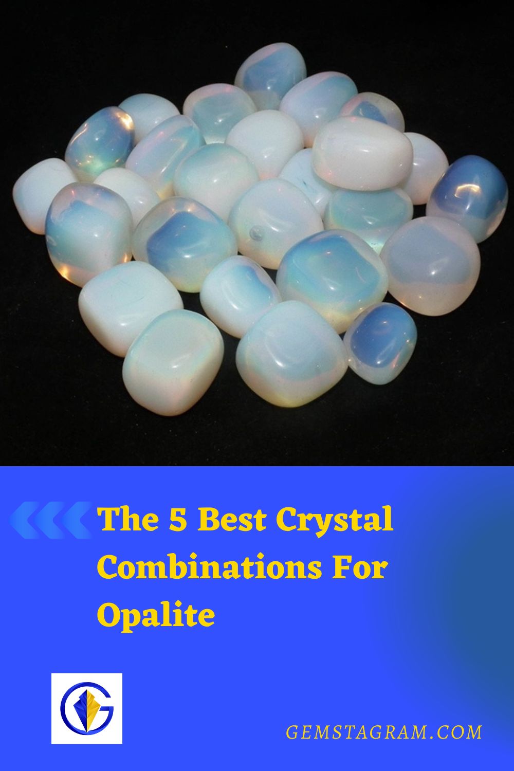 The 5 Best Crystal Combinations For Opalite Gemstagram