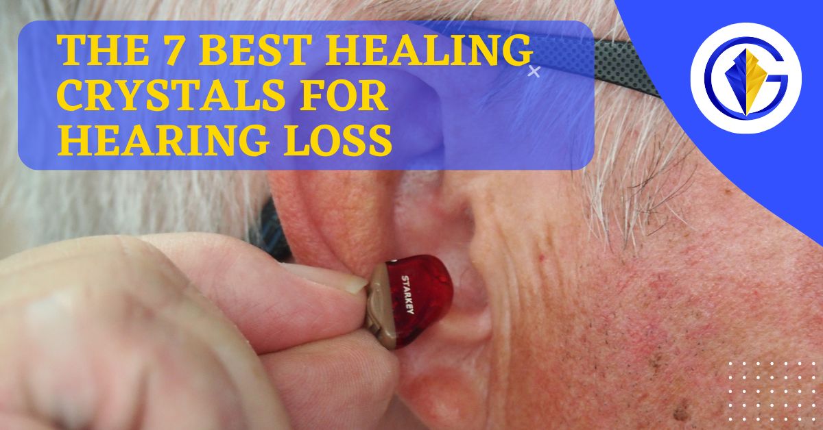 The 7 Best Healing Crystals for Hearing Loss