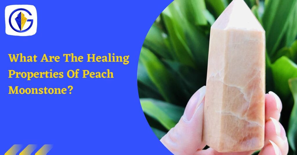 What Are The Healing Properties Of Peach Moonstone - Featured