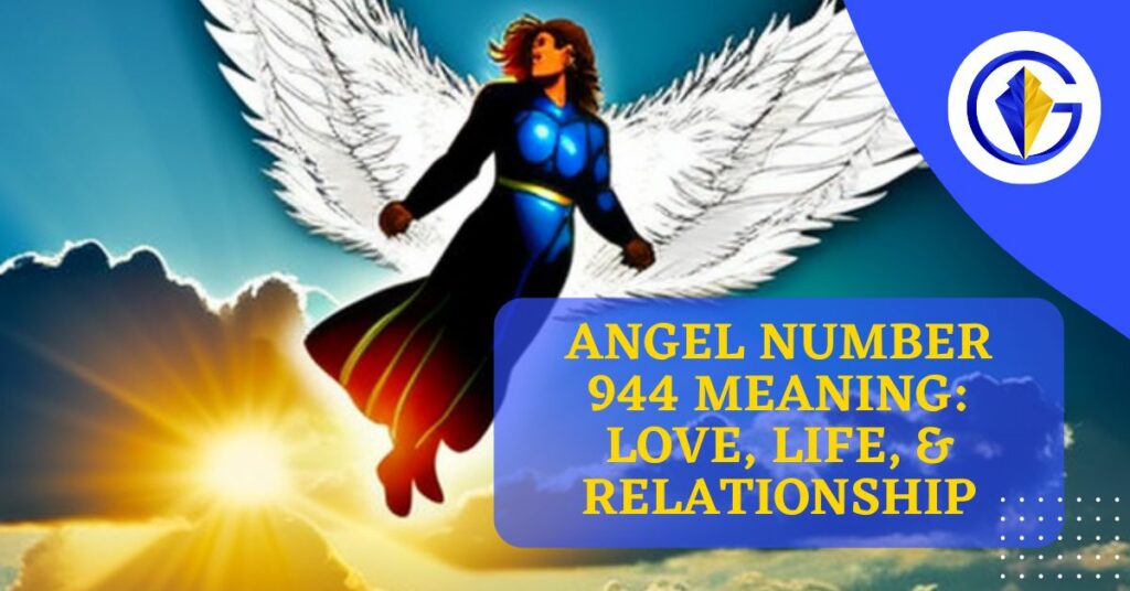 Angel Number 944 Meaning Love, Life, & Relationship