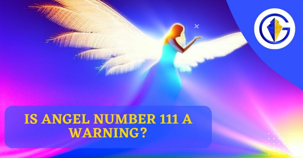 Is Angel Number 111 A Warning