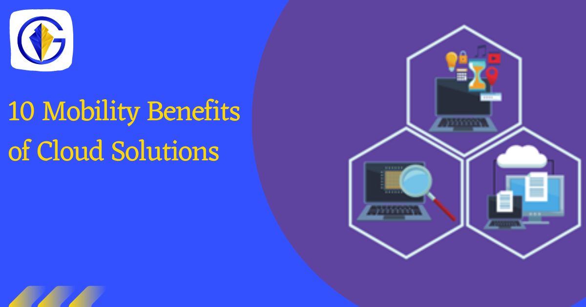 10 Mobility Benefits of Cloud Solutions